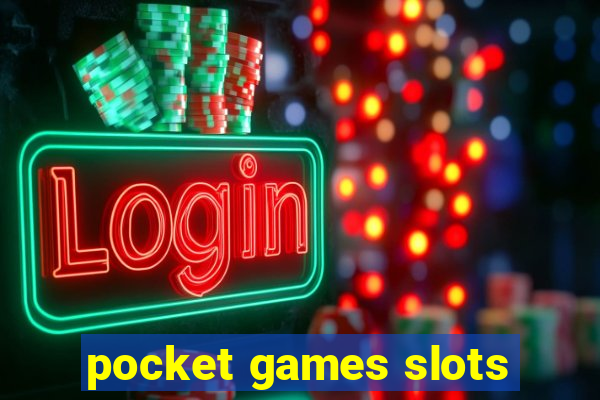 pocket games slots